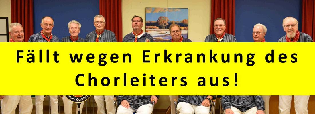 die Mitglieder des Shanty Chores in maritimer Kleidung. Im Vordergrund der Schriftzug der Absage aufgrund Erkrankung des Chorleiters.